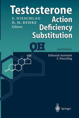 Testosterone: Action - Deficiency - Substitution de S. Nieschlag