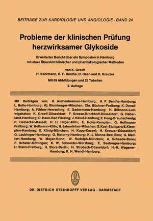 Probleme der Klinischen Prüfung Herzwirksamer Glykoside: erweiterter Bericht über ein Symposium in Hamburg mit einer Übersicht klinischer und pharmakologischer Methoden de H. Bahrmann