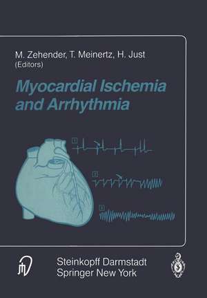 Myocardial Ischemia and Arrhythmia: Under the auspices of the Society of Cooperation in Medicine and Science (SCMS), Freiburg, Germany de M. Zehender