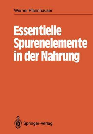 Essentielle Spurenelemente in der Nahrung de Werner Pfannhauser