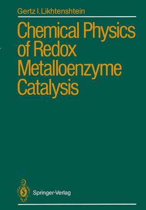 Chemical Physics of Redox Metalloenzyme Catalysis de Artavaz Beknazarov