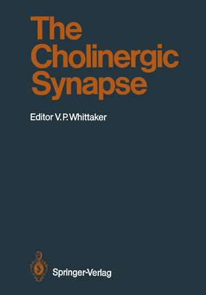 The Cholinergic Synapse de Victor P. Whittaker