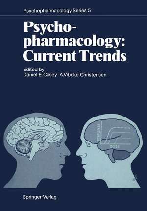 Psychopharmacology: Current Trends: Current Trends de Daniel E. Casey