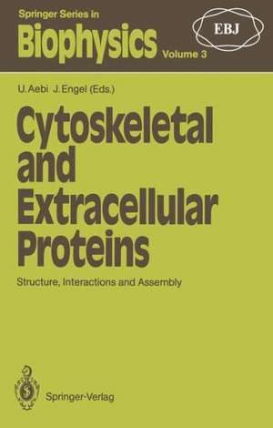 Cytoskeletal and Extracellular Proteins: Structure, Interactions and Assembly The 2nd International EBSA Symposium de Ueli Aebi