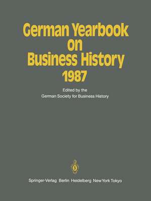 German Yearbook on Business History 1987 de Bernd Rudolph