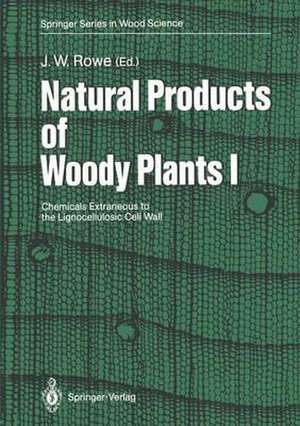 Natural Products of Woody Plants: Chemicals Extraneous to the Lignocellulosic Cell Wall de John W. Rowe