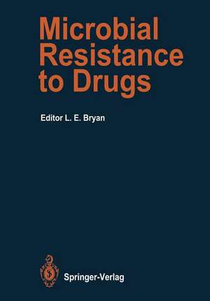 Microbial Resistance to Drugs de Lawrence E. Bryan