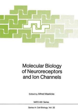 Molecular Biology of Neuroreceptors and Ion Channels de Alfred Maelicke