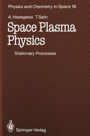 Space Plasma Physics: 1 Stationary Processes de Akira Hasegawa