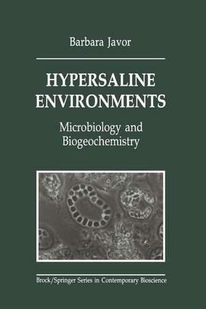 Hypersaline Environments: Microbiology and Biogeochemistry de Barbara J. Javor