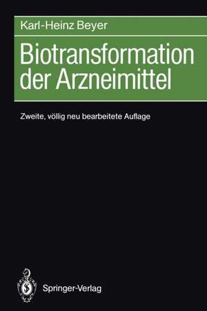 Biotransformation der Arzneimittel de Karl-Heinz Beyer