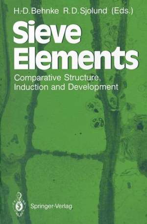 Sieve Elements: Comparative Structure, Induction and Development de H. D. Behnke