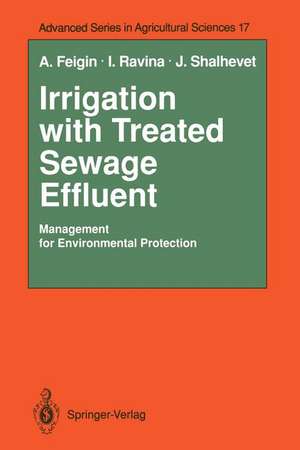 Irrigation with Treated Sewage Effluent: Management for Environmental Protection de Amos Feigin