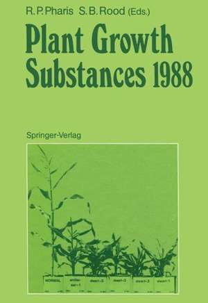 Plant Growth Substances 1988 de Richard P. Pharis