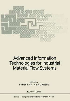 Advanced Information Technologies for Industrial Material Flow Systems de Shimon Y. Nof