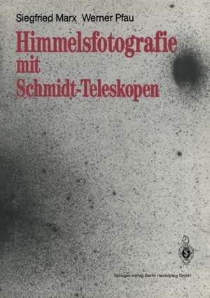 Himmelsfotografie mit Schmidt-Teleskopen de Siegfried Marx