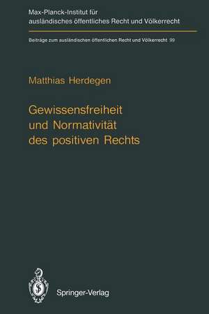 Gewissensfreiheit und Normativität des positiven Rechts de Matthias Herdegen