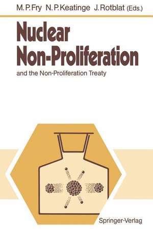 Nuclear Non-Proliferation: and the Non-Proliferation Treaty de Michael P. Fry