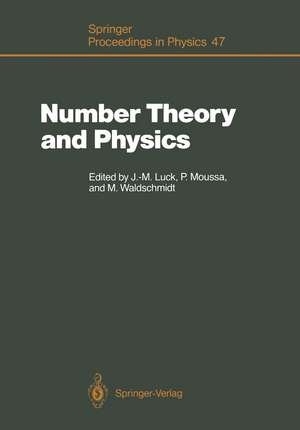 Number Theory and Physics: Proceedings of the Winter School, Les Houches, France, March 7–16, 1989 de Jean-Marc Luck