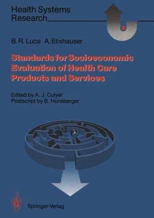 Standards for the Socioeconomic Evaluation of Health Care Services de Bryan R. Luce