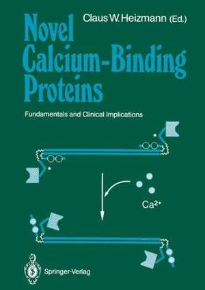 Novel Calcium-Binding Proteins: Fundamentals and Clinical Implications de Claus W. Heizmann