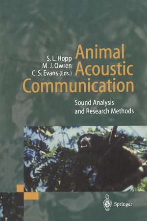 Animal Acoustic Communication: Sound Analysis and Research Methods de Steven L. Hopp