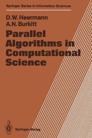 Parallel Algorithms in Computational Science de Dieter W. Heermann