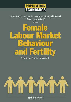 Female Labour Market Behaviour and Fertility: A Rational-Choice Approach de Jacques J. Siegers