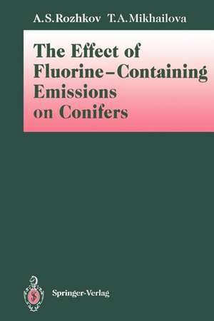 The Effect of Fluorine-Containing Emissions on Conifers de Anatoly S. Rozhkov