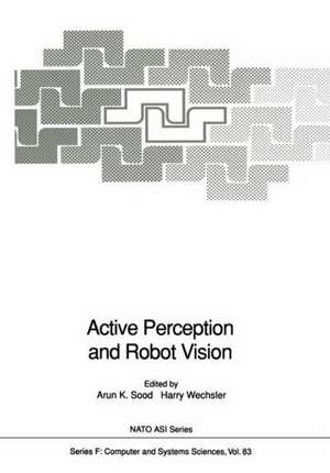 Active Perception and Robot Vision de Arun K. Sood