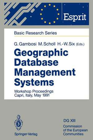 Geographic Database Management Systems: Workshop Proceedings Capri, Italy, May 1991 de Giorgio Gambosi