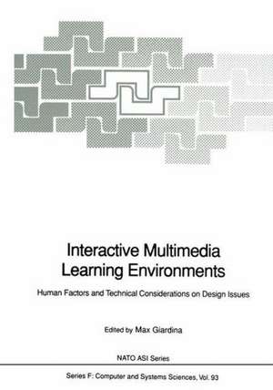 Interactive Multimedia Learning Environments: Human Factors and Technical Considerations on Design Issues de Max Giardina