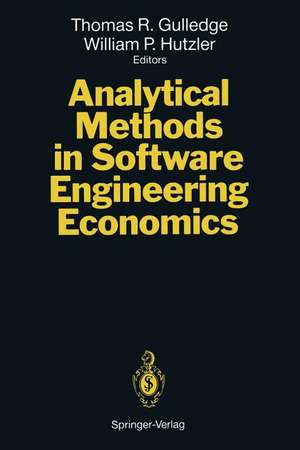 Analytical Methods in Software Engineering Economics de Thomas R. Gulledge