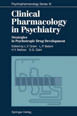 Clinical Pharmacology in Psychiatry: Strategies in Psychotropic Drug Development de Lars F. Gram