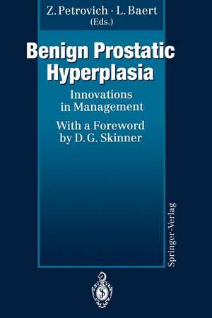 Benign Prostatic Hyperplasia: Innovations in Management de Zbigniew Petrovich