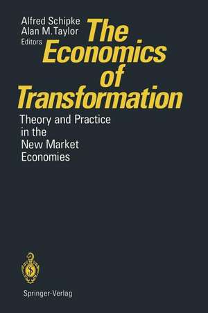 The Economics of Transformation: Theory and Practice in the New Market Economies de Alfred Schipke