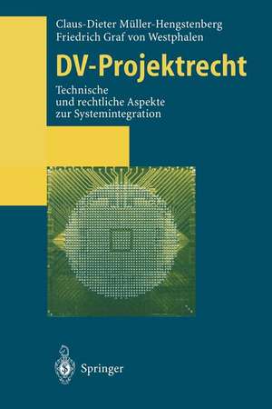 DV-Projektrecht: Technische und rechtliche Aspekte zur Systemintegration de Claus-Dieter Müller-Hengstenberg