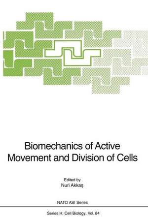 Biomechanics of Active Movement and Division of Cells de Nuri Akkas