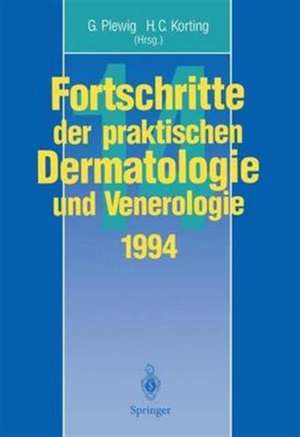 Fortschritte der praktischen Dermatologie und Venerologie: Vorträge und Dia-Klinik der XIV. Fortbildungswoche der Dermatologischen Klinik und Poliklinik der Ludwig-Maximilians-Universität München in Verbindung mit dem Berufsverband der Deutschen Dermatologen e.V. de Gerd Plewig