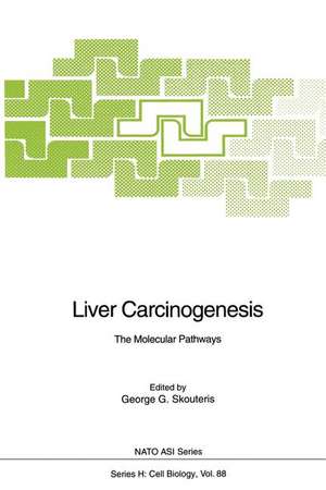 Liver Carcinogenesis: The Molecular Pathways de George G. Skouteris