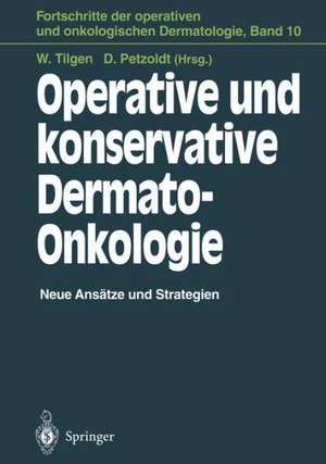 Operative und konservative Dermato-Onkologie: Neue Ansätze und Strategien de W. Hartschuh