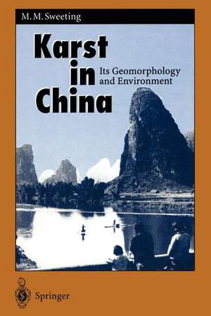 Karst in China: Its Geomorphology and Environment de Marjorie M. Sweeting