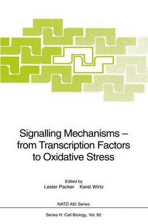 Signalling Mechanisms — from Transcription Factors to Oxidative Stress de Lester Packer