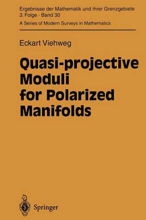 Quasi-projective Moduli for Polarized Manifolds de Eckart Viehweg