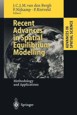 Recent Advances in Spatial Equilibrium Modelling: Methodology and Applications de Jeroen C. J. M. Van Den Bergh