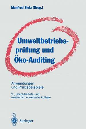 Umweltbetriebsprüfung und Öko-Auditing: Anwendungen und Praxisbeispiele de Manfred Sietz