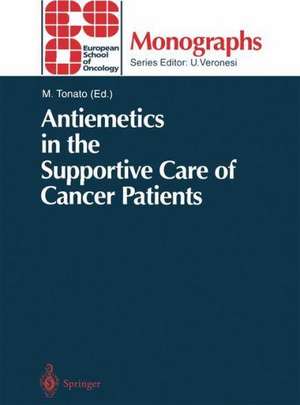 Antiemetics in the Supportive Care of Cancer Patients de M. Tonato