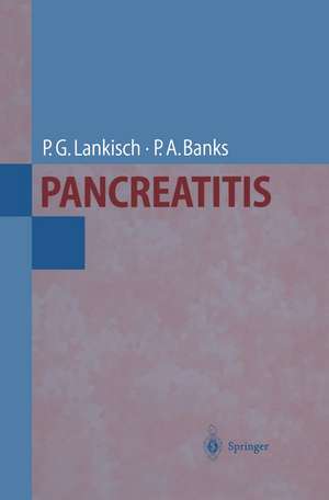 Pancreatitis de Paul G. Lankisch