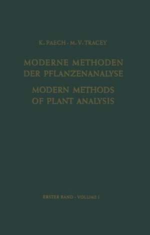 Modern Methods of Plant Analysis/Moderne Methoden der Pflanzenanalyse de K. Paech