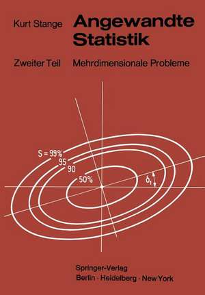 Angewandte Statistik: Zweiter Teil Mehrdimensionale Probleme de Kurt Stange